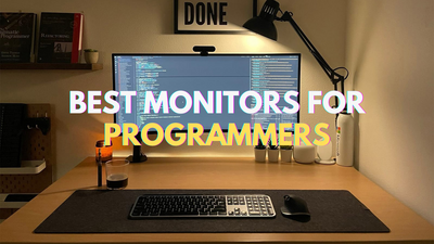 Ultimate Guide to Find the Best Monitors for Programmers [2026]