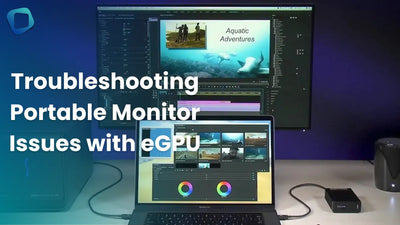Troubleshooting Portable Monitor Issues with eGPU: A Comprehensive Guide